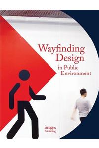 Wayfinding Design in the Public Environment