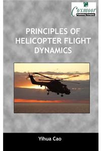Principles of Helicopter Flight Dynamics