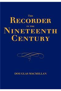 Recorder in the Nineteenth Century