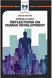 Analysis of Mahbub UL Haq's Reflections on Human Development