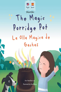 The Magic Porridge Pot - La Olla Mágica de Gachas