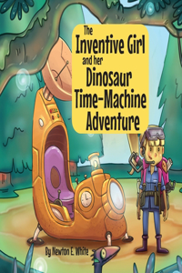 Inventive Girl and her Dinosaur Time-Machine Adventure