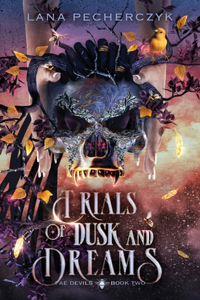 Trials of Dusk and Dreams