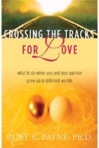 Crossing the Tracks for Love