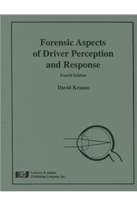 Forensic Aspects of Driver Perception and Response, Fourth Edition