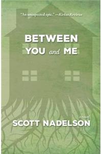 Between You and Me
