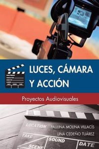 Luces, Camara y Accion