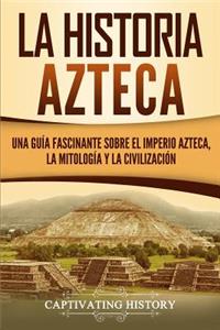 historia azteca