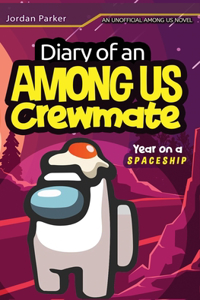 A Diary of an Among Us Crewmates Year on A Spaceship