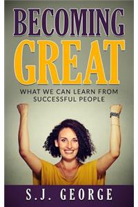 Becoming Great