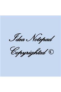 Idea Notepad Copyrighted