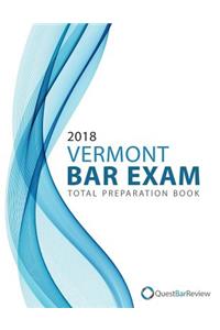 2018 Vermont Bar Exam Total Preparation Book