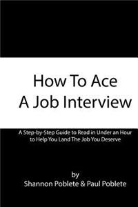 How To Ace A Job Interview