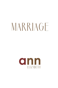 Marriage - Ann Elizabeth