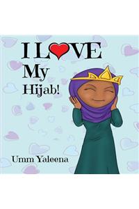 I Love My Hijab!