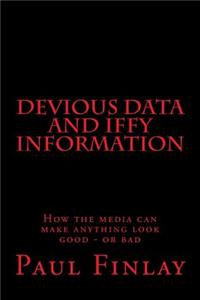 Devious Data and Iffy Information