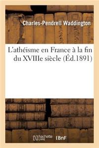 L'Athéisme En France À La Fin Du Xviiie Siècle. Numéro 5