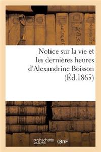 Notice Sur La Vie Et Les Dernières Heures d'Alexandrine Boisson