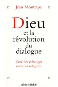 Dieu Et La Revolution Du Dialogue
