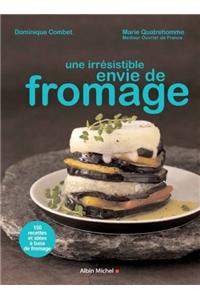 Irresistible Envie de Fromage (Une)