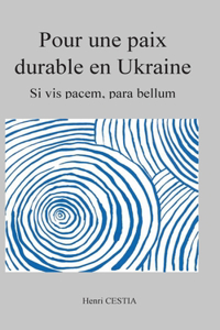 Pour une paix durable en Ukraine