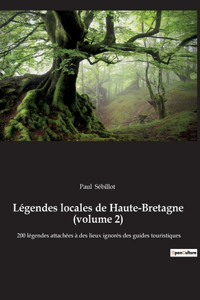 Légendes locales de Haute-Bretagne (volume 2)