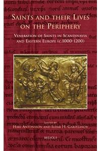 Saints and Their Lives on the Periphery