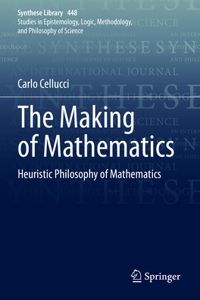 The Making of Mathematics: Heuristic Philosophy of Mathematics