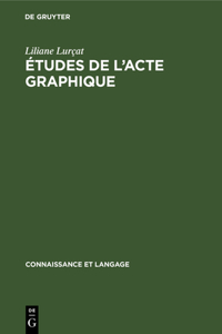 Études de l'Acte Graphique