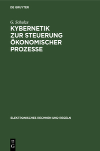 Kybernetik Zur Steuerung Ökonomischer Prozesse