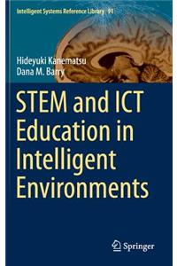Stem and Ict Education in Intelligent Environments