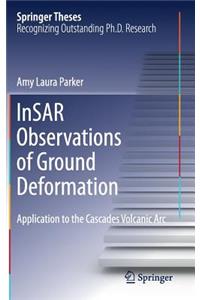Insar Observations of Ground Deformation