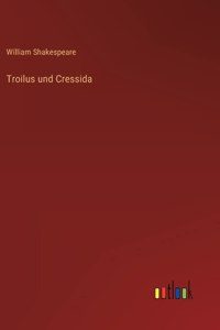 Troilus und Cressida