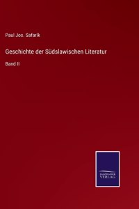 Geschichte der Südslawischen Literatur
