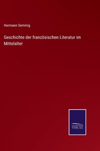 Geschichte der französischen Literatur im Mittelalter