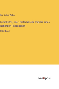 Demokritos, oder, hinterlassene Papiere eines lachenden Philosophen