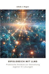 Erfolgreich mit LLMs