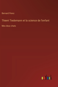 Thierri Tiedemann et la science de l'enfant