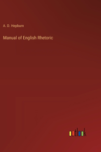 Manual of English Rhetoric