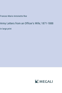 Army Letters from an Officer's Wife; 1871-1888