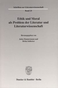 Ethik Und Moral ALS Problem Der Literatur Und Literaturwissenschaft