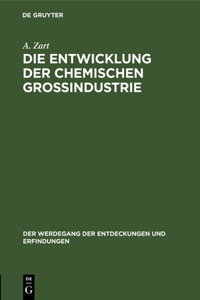 Die Entwicklung Der Chemischen Großindustrie