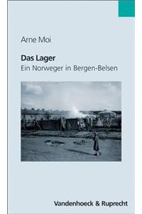 Das Lager: Ein Norweger in Bergen-Belsen: Ein Norweger in Bergen-Belsen