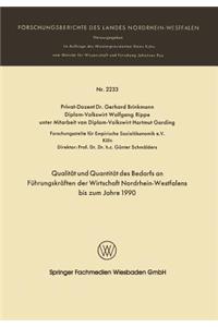 Qualität und Quantität des Bedarfs an Führungskräften der Wirtschaft Nordrhein-Westfalen bis zum Jahre 1990