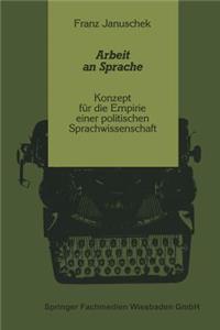 Arbeit an Sprache: Konzept Für Die Empirie Einer Politischen Sprachwissenschaft