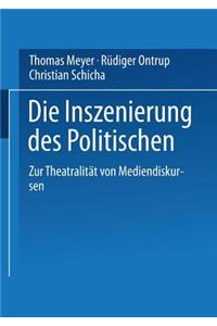 Die Inszenierung Des Politischen