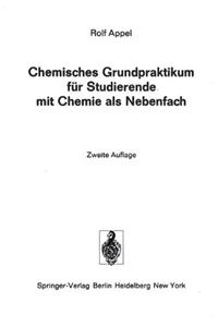 Chemisches Grundpraktikum Fur Studierende Mit Chemie ALS Nebenfach (2. Aufl.)