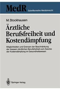 Ärztliche Berufsfreiheit und Kostendämpfung