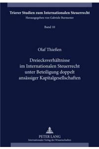 Dreiecksverhaeltnisse Im Internationalen Steuerrecht Unter Beteiligung Doppelt Ansaessiger Kapitalgesellschaften