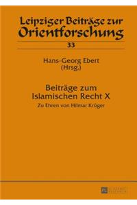 Beitraege zum Islamischen Recht X